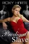 Prodigal Slave by Roxy Harte