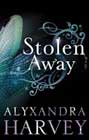 Stolen Away by Alyxandra Harvey