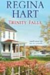 Trinity Falls by Regina Hart