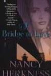 A Bridge to Love by Nancy Herkness