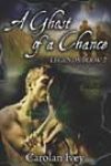 A Ghost of a Chance by Carolan Ivey