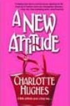 A New Attitude by Charlotte Hughes