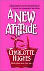 A New Attitude by Charlotte Hughes