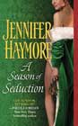 A Season of Seduction by Jennifer Haymore