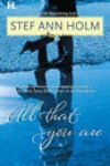 All That You Are by Stef Ann Holm