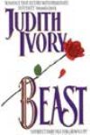 Beast by Judith Ivory