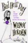 Bad Heir Day by Wendy Holden