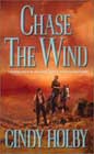 Chase the Wind by Cindy Holby