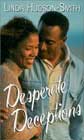 Desperate Deceptions by Linda Hudson-Smith
