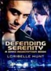 Defending Serenity by Loribelle Hunt