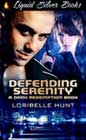 Defending Serenity by Loribelle Hunt