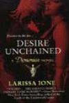 Desire Unchained by Larissa Ione