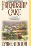 Friendship Cake by Lynne Hinton