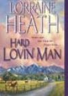 Hard Lovin’ Man by Lorraine Heath