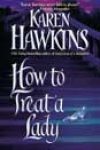 How to Treat a Lady by Karen Hawkins