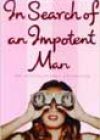 In Search of an Impotent Man by Gaby Hauptmann