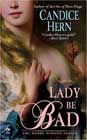 Lady Be Bad by Candice Hern