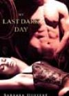 My Last Dark Day by Barbara Huffert
