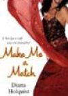Make Me a Match by Diana Holquist