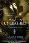 Passion Unleashed by Larissa Ione