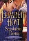 Scandalous Desires by Elizabeth Hoyt
