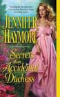 Secrets of an Accidental Duchess by Jennifer Haymore