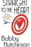 Straight to the Heart by Bobby Hutchinson