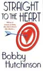 Straight to the Heart by Bobby Hutchinson