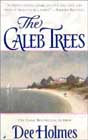 The Caleb Trees by Dee Holmes