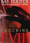 Touching Evil by Kay Hooper