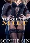 The Ghetto MILF by Sophie Sin
