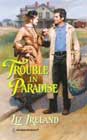 Trouble in Paradise by Liz Ireland
