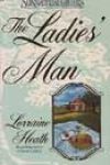 The Ladies’ Man by Lorraine Heath