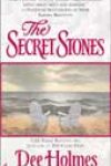 The Secret Stones by Dee Holmes