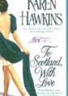To Scotland, With Love by Karen Hawkins