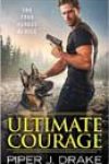 Ultimate Courage by Piper J Drake