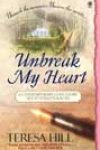 Unbreak My Heart by Teresa Hill