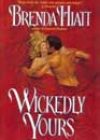 Wickedly Yours by Brenda Hiatt