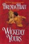 Wickedly Yours by Brenda Hiatt