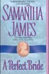 A Perfect Bride by Samantha James