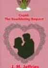 Cupid: The Bewildering Bequest by JM Jeffries