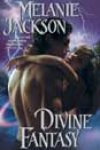 Divine Fantasy by Melanie Jackson