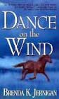 Dance on the Wind by Brenda K Jernigan