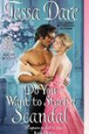 Do You Want to Start a Scandal by Tessa Dare