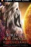 Forever’s Not Enough by Roscoe James