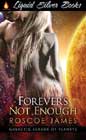 Forever's Not Enough by Roscoe James