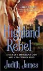 Highland Rebel by Judith James