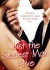 Just the Sexiest Man Alive by Julie James
