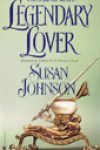 Legendary Lover by Susan Johnson