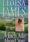 Much Ado About You by Eloisa James